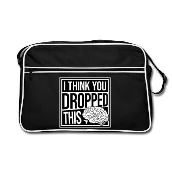 I Think You Dropped This Brain Sarcasm Humor - Retro Bag - black/white - Front