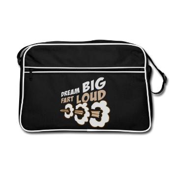 Dream Big Fart Loud Funny Motivational Saying - Retro Bag - black/white - Front