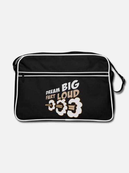 Dream Big Fart Loud Funny Motivational Saying - Retro Bag - black/white - Front