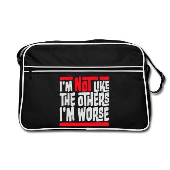 I'm Not Like The Others I'm Worse Funny Sarcasm - Retro Bag - black/white - Front