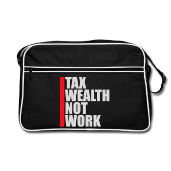 Tax Wealth Not Work Progressive Politics Economy - Retro Bag - black/white - Front