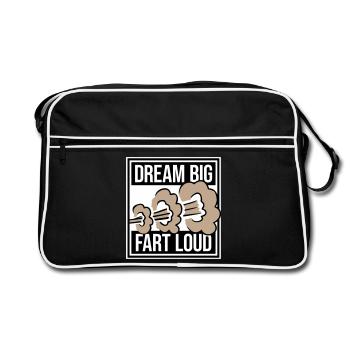 Dream Big Fart Loud Funny Motivational Saying - Retro Bag - black/white - Front