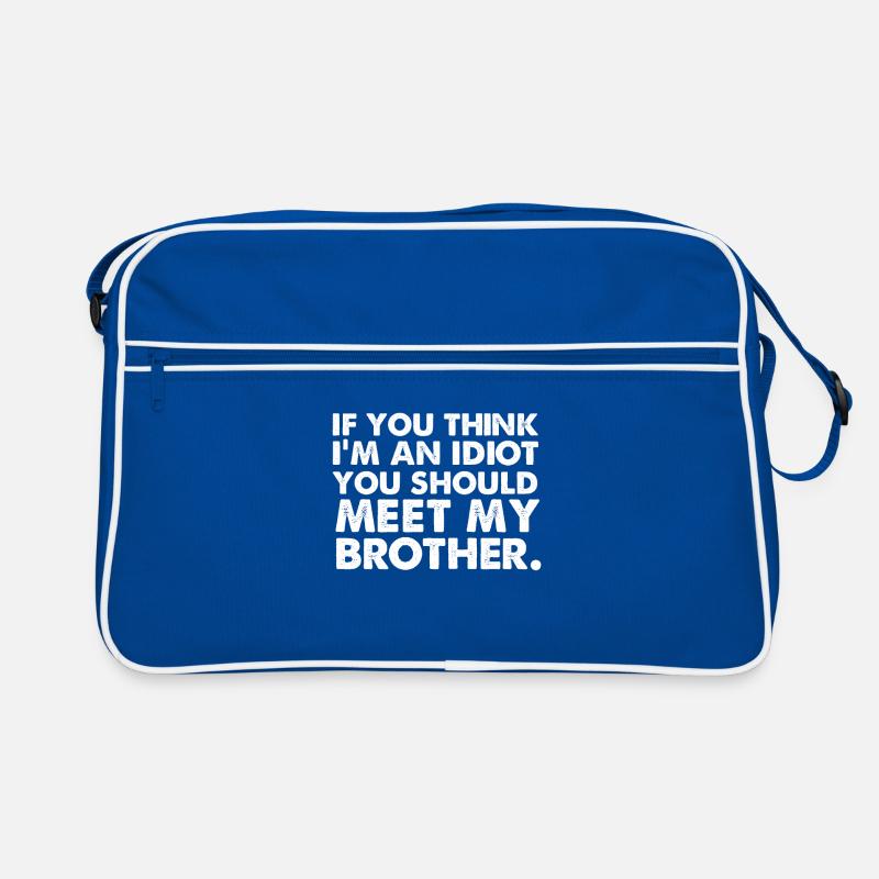 Si yo pense im un idiot, vous devriez rencontrer mon frère Sac Retro