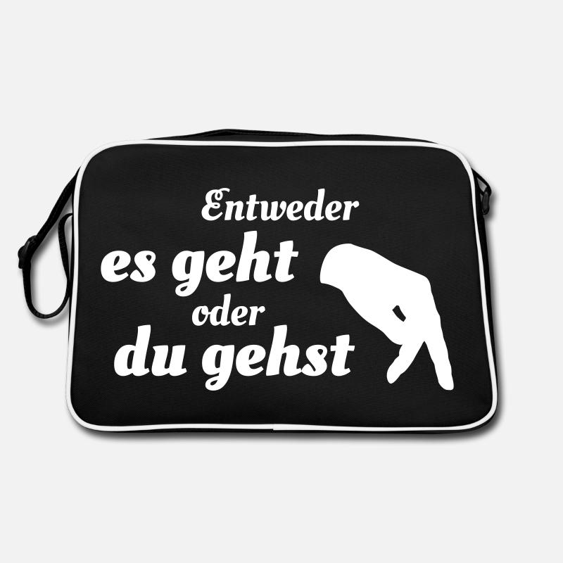 Entweder es geht oder du gehst Retro Tasche
