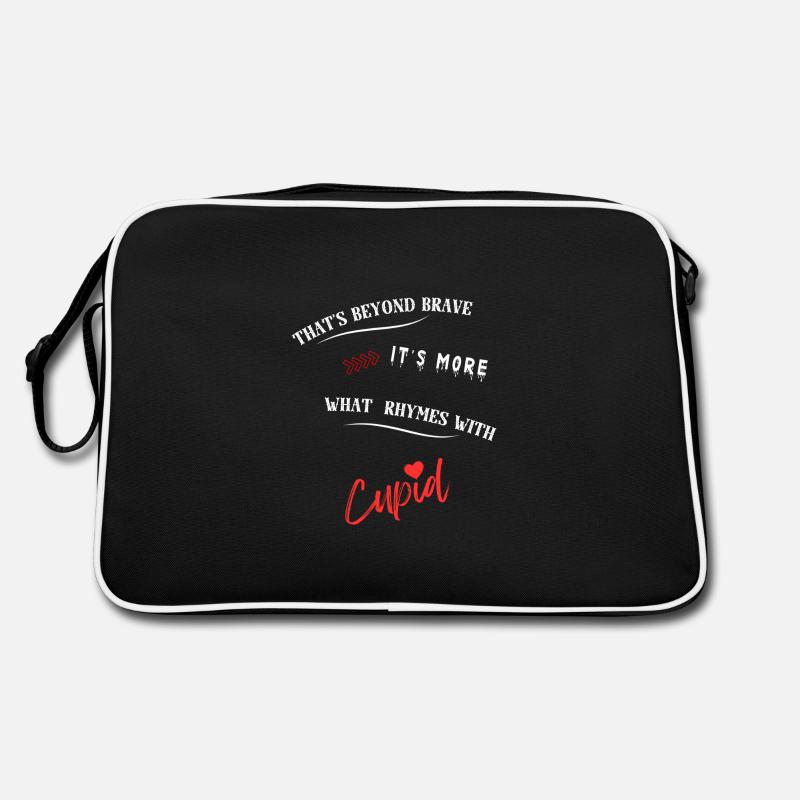 That's beyond brave its more what rhymes with Cup. Retro Tasche