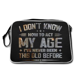 I Don't Know How To Act My Age - Retro Bag - black/white - Back