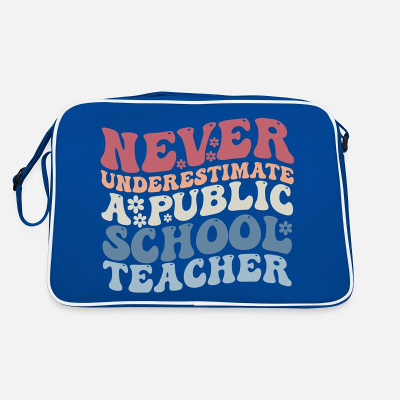 Unterschätzen Sie niemals einen Lehrer an einer öffentlichen Schule Retro Tasche