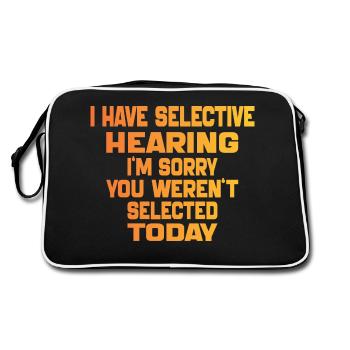i Have Selective Hearing i'm you weren't selected - Retro Bag - black/white - Back