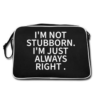 JE NE SUIS PAS TÊTU, J’AI JUSTE TOUJOURS RAISON - Sac Retro - noir/blanc - Dos
