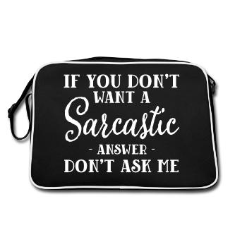 Wenn Sie keine sarkastische Antwort wollen - Retro Tasche - Schwarz/Weiß - Hinten
