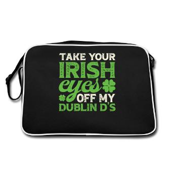 Nimm deine irischen Augen von meinem Dublin D's - Retro Tasche - Schwarz/Weiß - Hinten