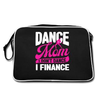 Dance Mom I Don't Dance I Finance Funny Dancing - Retro Bag - black/white - Back