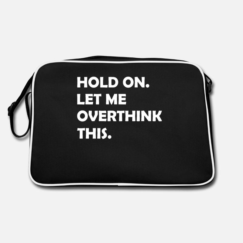 Hold On Let Me Overthink This Funny Sarcastic Retro Bag