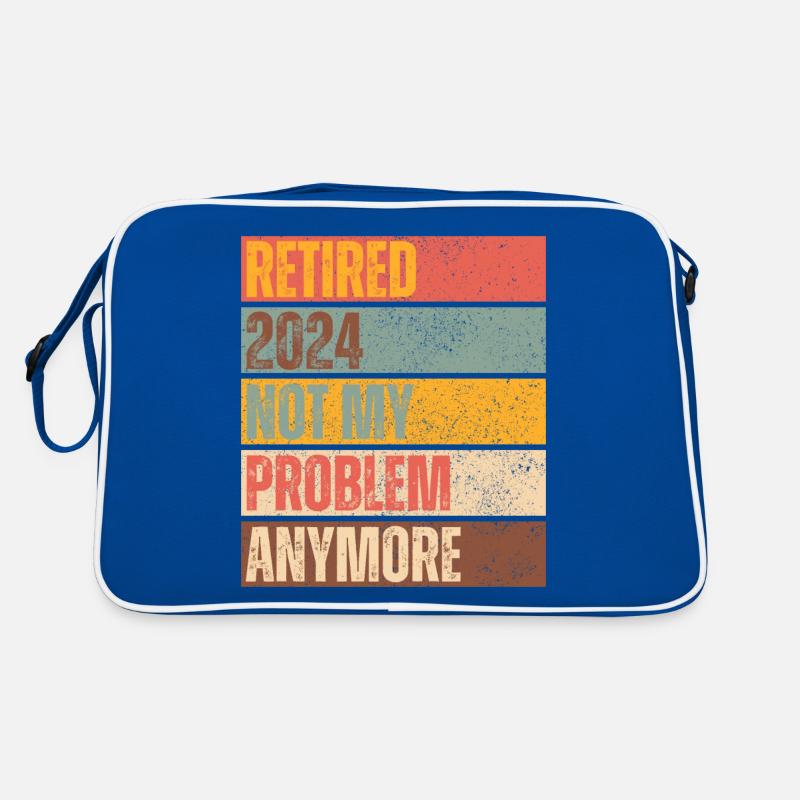 RETIRED 2024 NOT MY PROBLEM ANYMORE Retro Bag