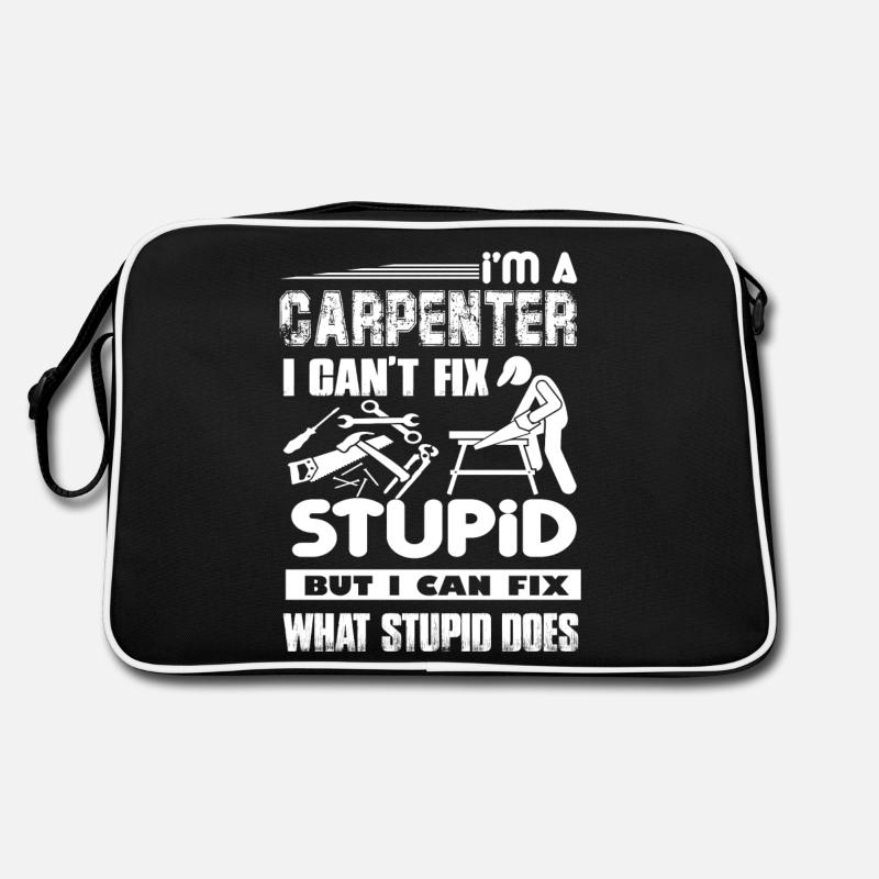 Carpenter Can not Fix Stupid Retro Bag