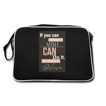 Motivationszitat Inspirational Dream Believe - Retro Tasche - Schwarz/Weiß - Hinten