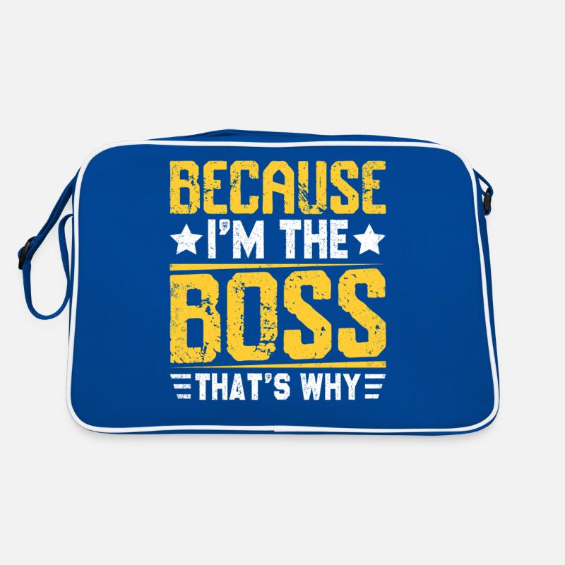 Weil ich das Sagen habe, darum Retro Tasche
