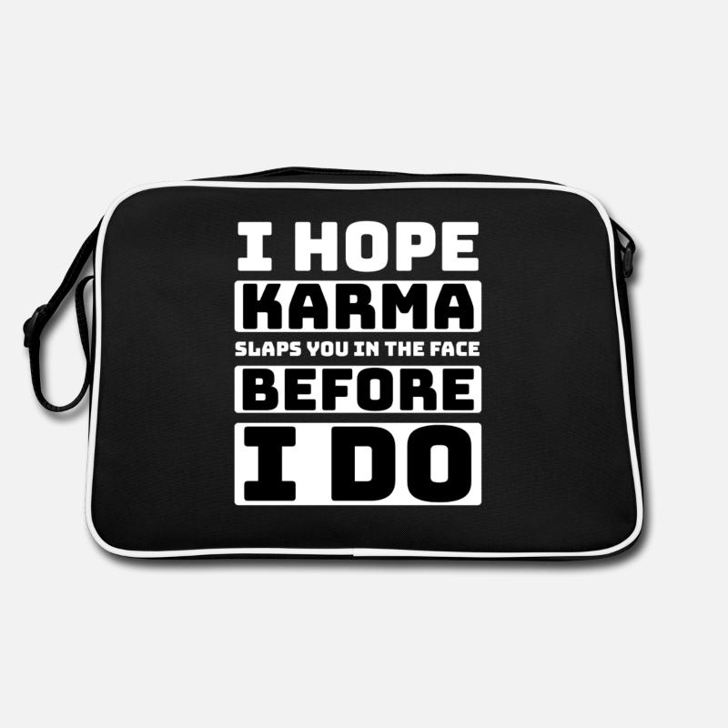 I hope karma slaps you in the face before I do Retro Bag