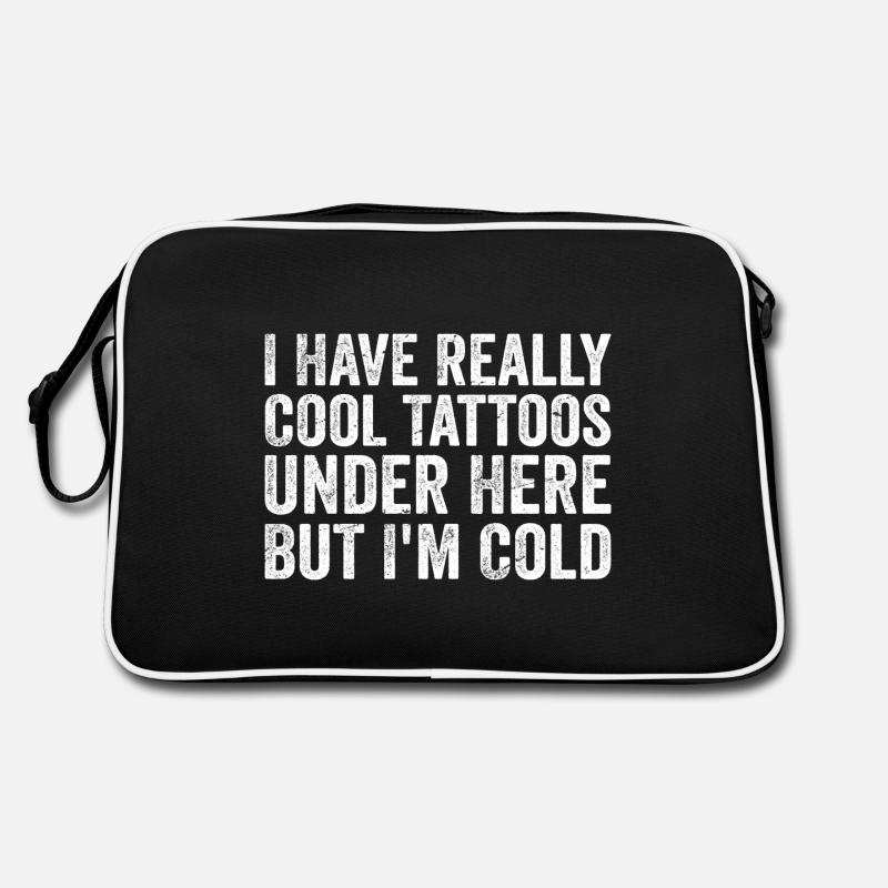 I have really cool tattoos under here but i'm cold Retro Bag