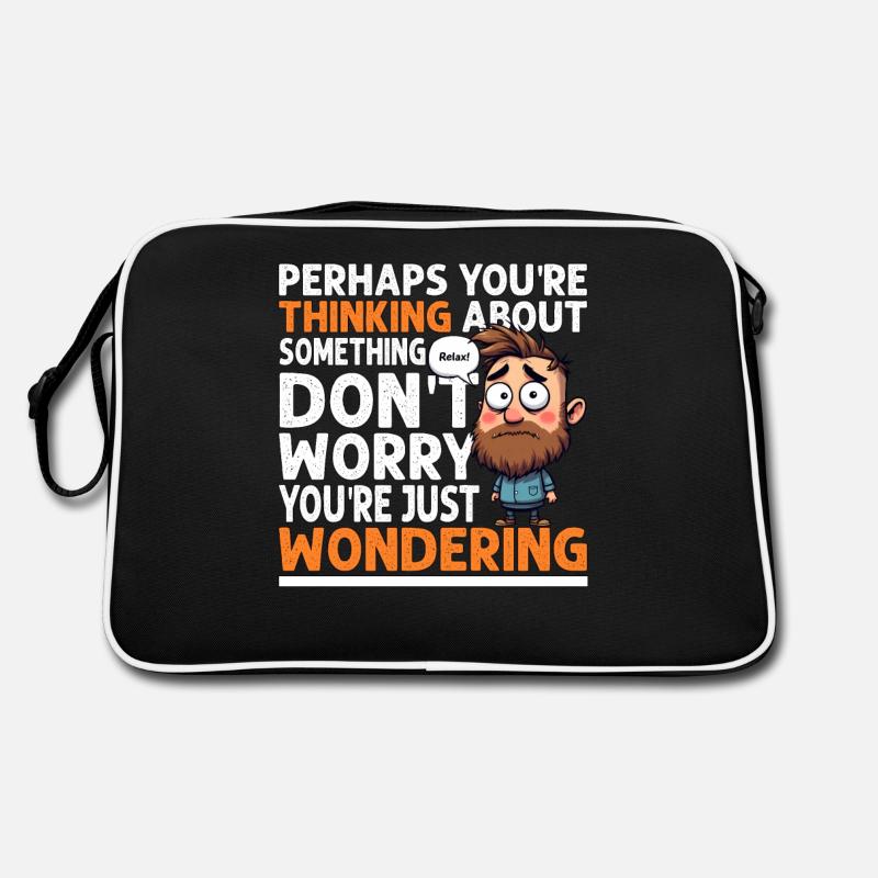 SI VOUS RÉFLÉCHISSEZ, NE VOUS INQUIÉTEZ PAS, VOUS VOUS DEMANDEZ Sac Retro