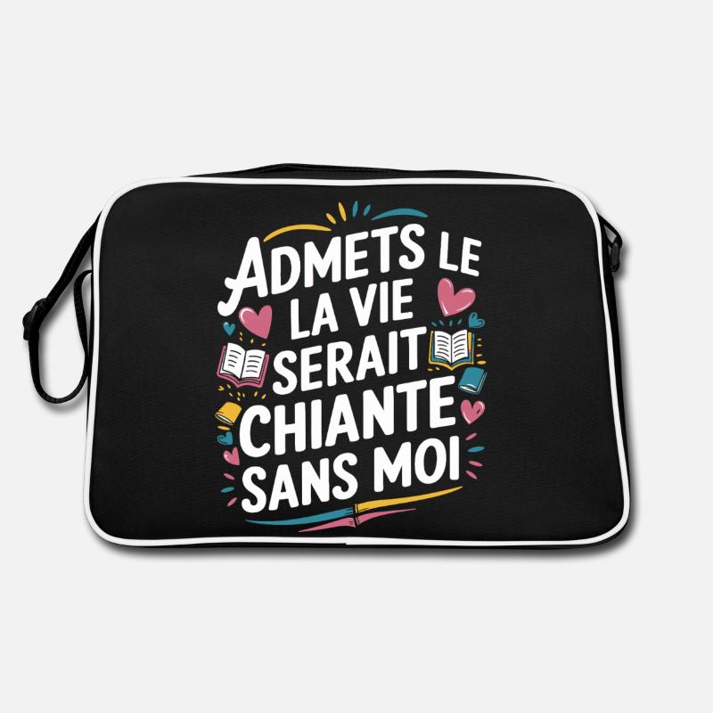 Admets le ! La vie serait chiante sans moi - Sac Retro - noir/blanc