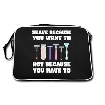 Rasieren Sie sich, weil Sie es wollen, nicht weil Sie müssen - Retro Tasche - Schwarz/Weiß - Hinten