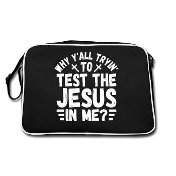 Pourquoi essayez-vous tous de tester le Jésus en moi ? - Sac Retro - noir/blanc - Dos