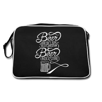 Beer doesn't ask silly questions, Beer understand - Retro Bag - black/white - Back