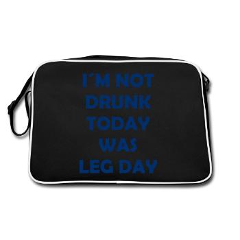 I ́m Not Drunk Today Was Leg Day - Body Building - Retro Bag - black/white - Back