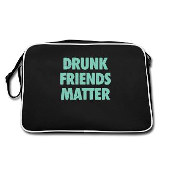 Funny Drunk Friends Matter Drinking - Retro Bag - black/white - Back