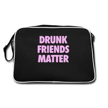 Funny Drunk Friends Matter Drinking - Retro Bag - black/white - Back