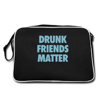 Funny Drunk Friends Matter Drinking - Retro Bag - black/white - Back