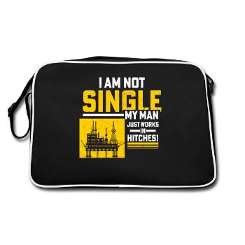 I Am Not Single My Man Works In Hitches! Oilfield - Retro Tasche - Schwarz/Weiß - Hinten