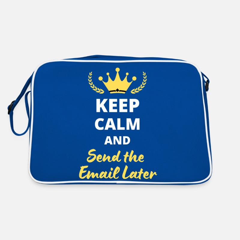 “Keep Calm and Send the Email Later” Sac Retro