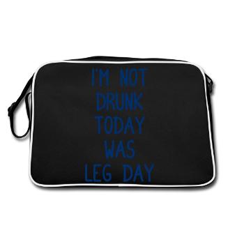 I ́m Not Drunk Today Was Leg Day - Body Building - Retro Bag - black/white - Back
