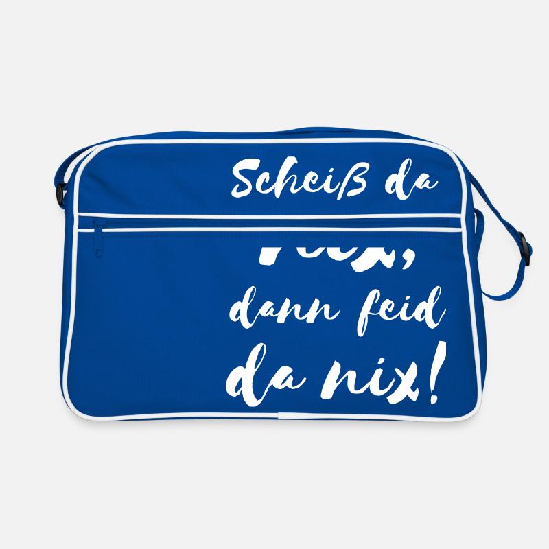 Scheiß da nix dann feid da nix! Bayerischer Spruch Retro Tasche