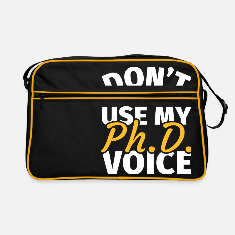 Do not Make Me Use My Phd Voice phd t shirt phd Retro Bag