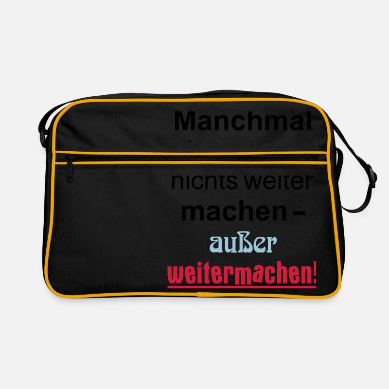Manchmal kann man nichts machen außer weitermachen Retro Tasche