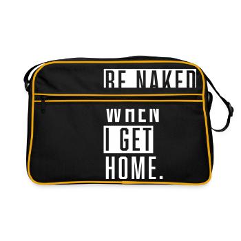 Be Naked When I Get Home. - Retro Tasche - Schwarz/Gold - Vorne
