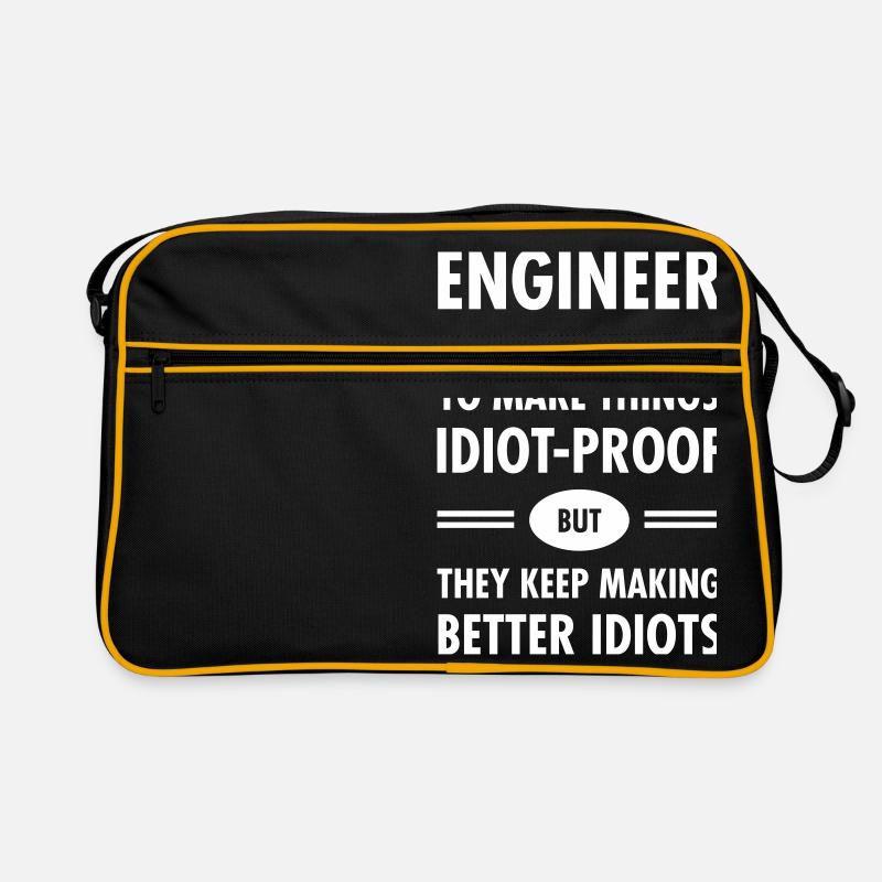 Engineer - Try To Make Things Idiot-Proof Sac Retro