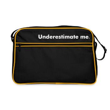 Sous-estimer moi. Ce sera amusant. - Sac Retro - noir/or - Devant