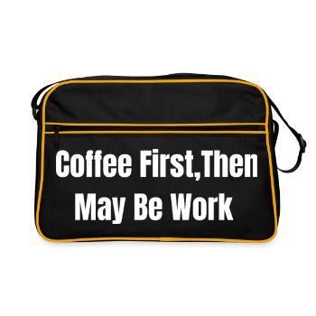Erst Kaffee, dann vielleicht Arbeit - Retro Tasche - Schwarz/Gold - Vorne