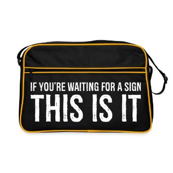 if you're waiting for a sign this is it - Retro Bag - black/gold - Front