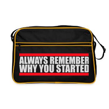 Always Remember Why You Started Motivation Saying - Retro Bag - black/gold - Front