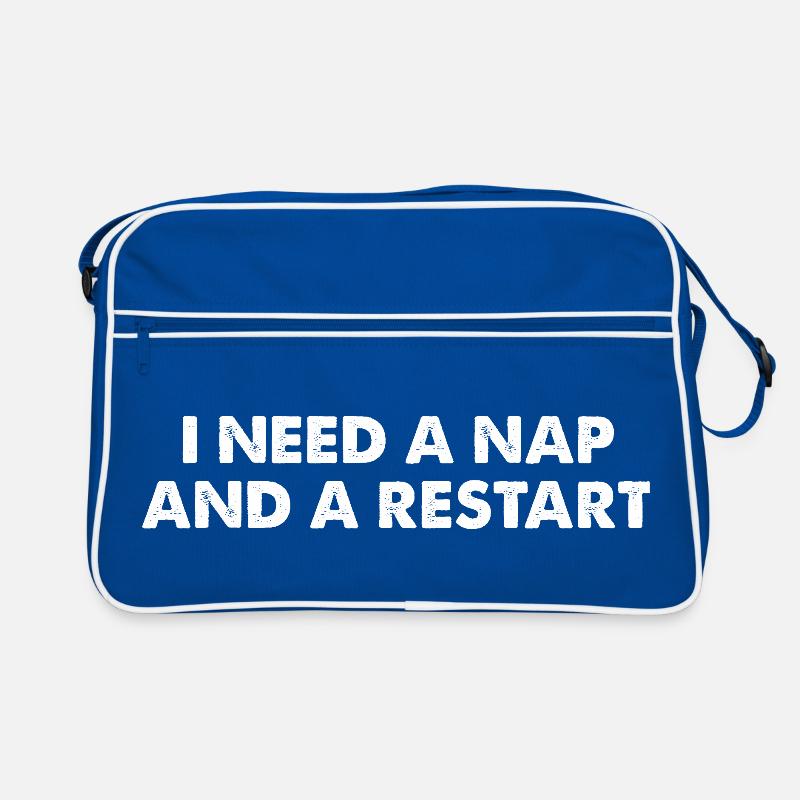 I Need A Nap And A Restart Retro Tasche