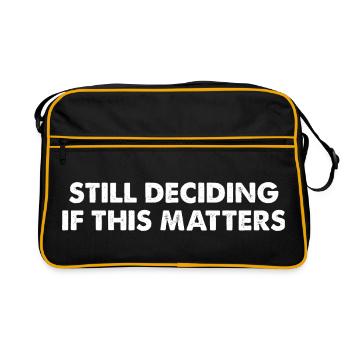 Still Deciding If This Matters - Retro Bag - black/gold - Front