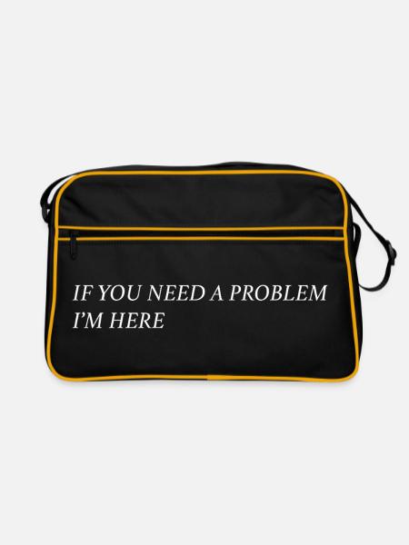 If you need a problem... (weiß) - Retro Tasche - Schwarz/Gold