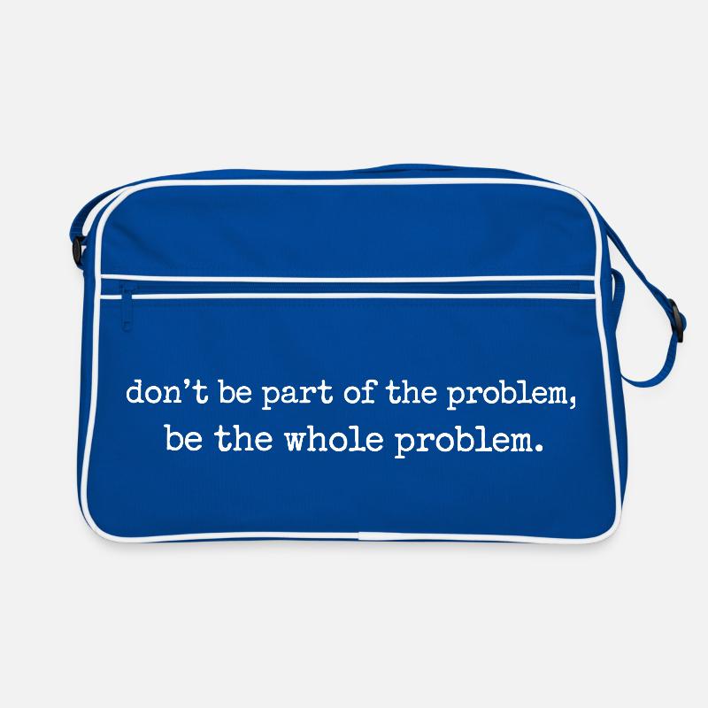 Be the whole problem Retro Bag