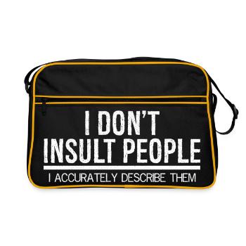 Je n’insulte pas les gens, je les décris avec précision - Sac Retro - noir/or - Devant