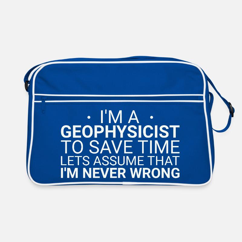 Geophysicist Never Wrong Geophysics Retro Tasche